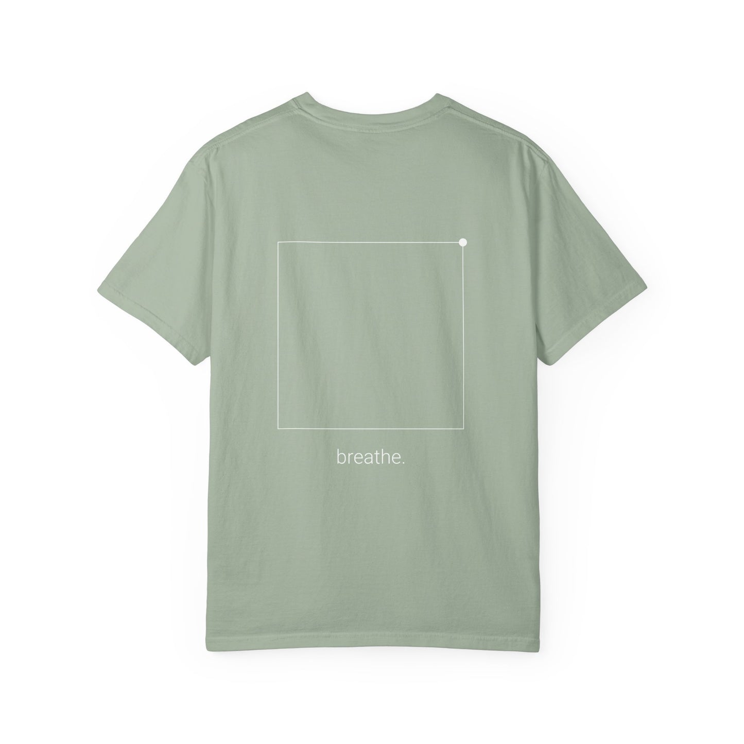"breathe." — Calm Mind Box Breathing Garment-Dyed T-Shirt