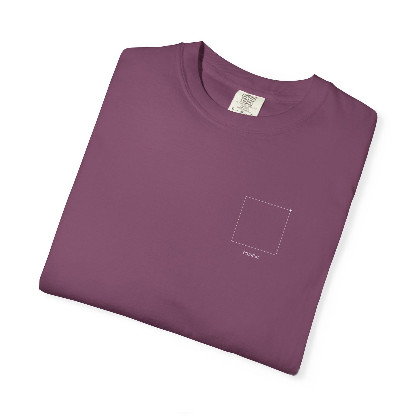 "breathe." — Calm Mind Box Breathing Garment-Dyed T-Shirt