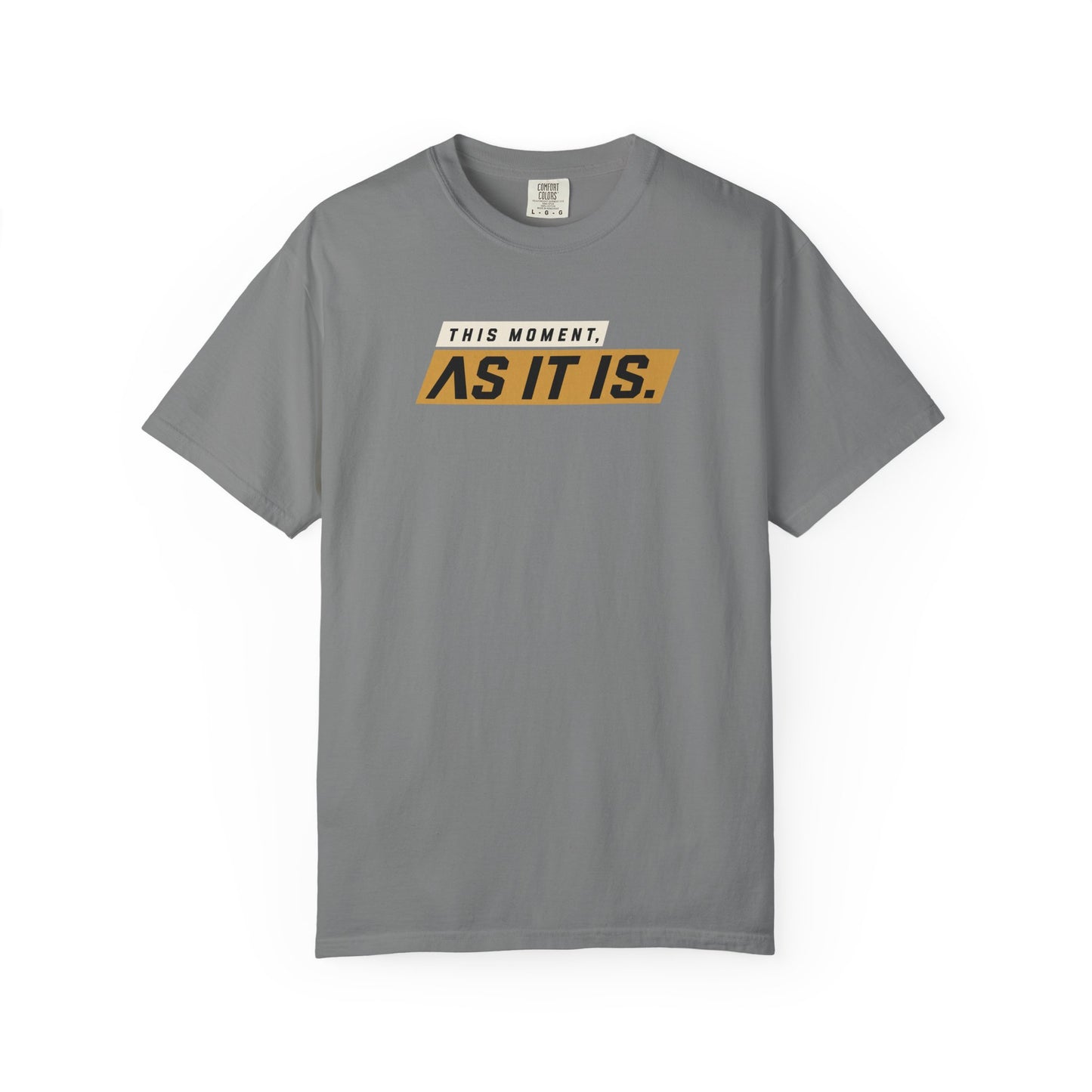 As It Is — Graphic T-Shirt