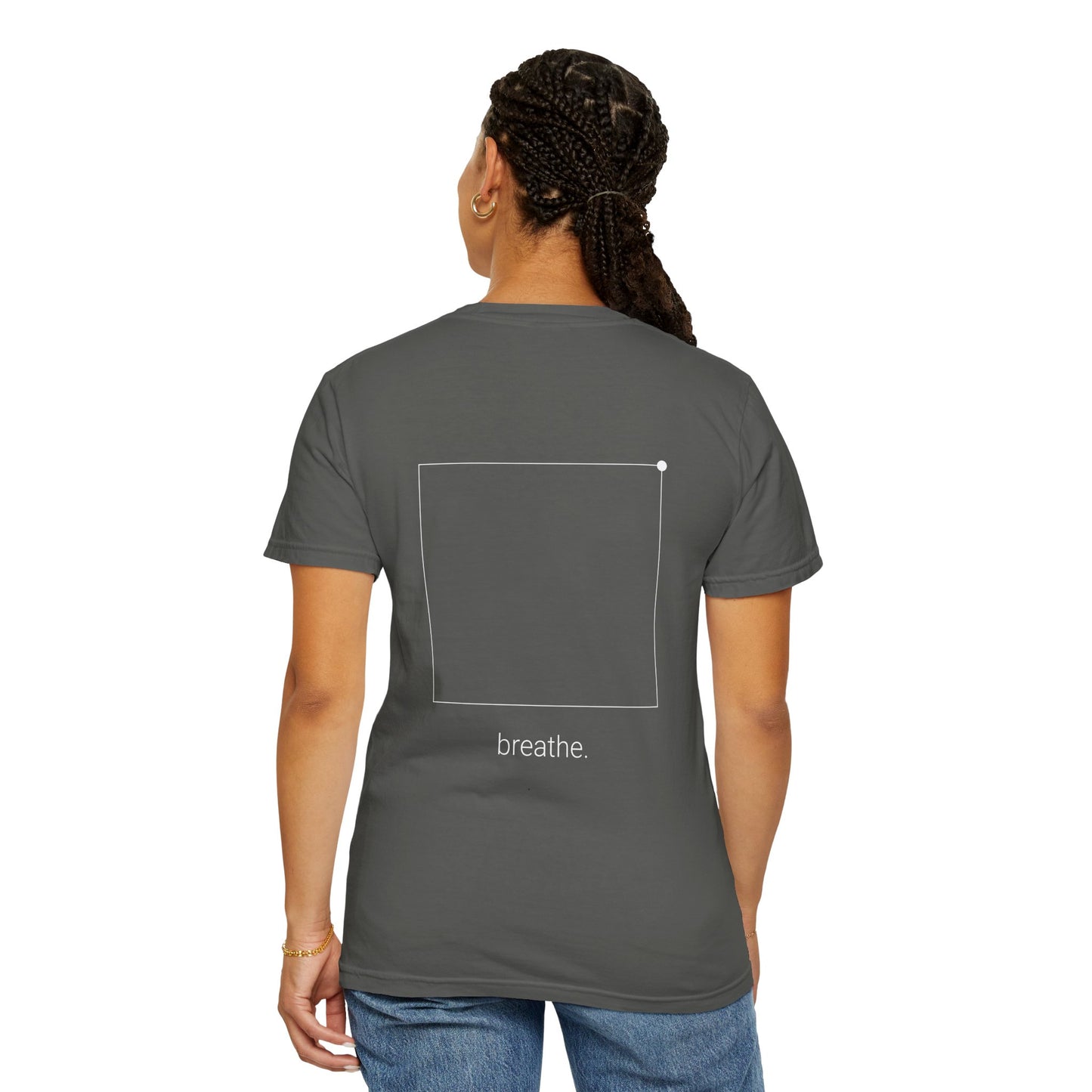 "breathe." — Calm Mind Box Breathing Garment-Dyed T-Shirt