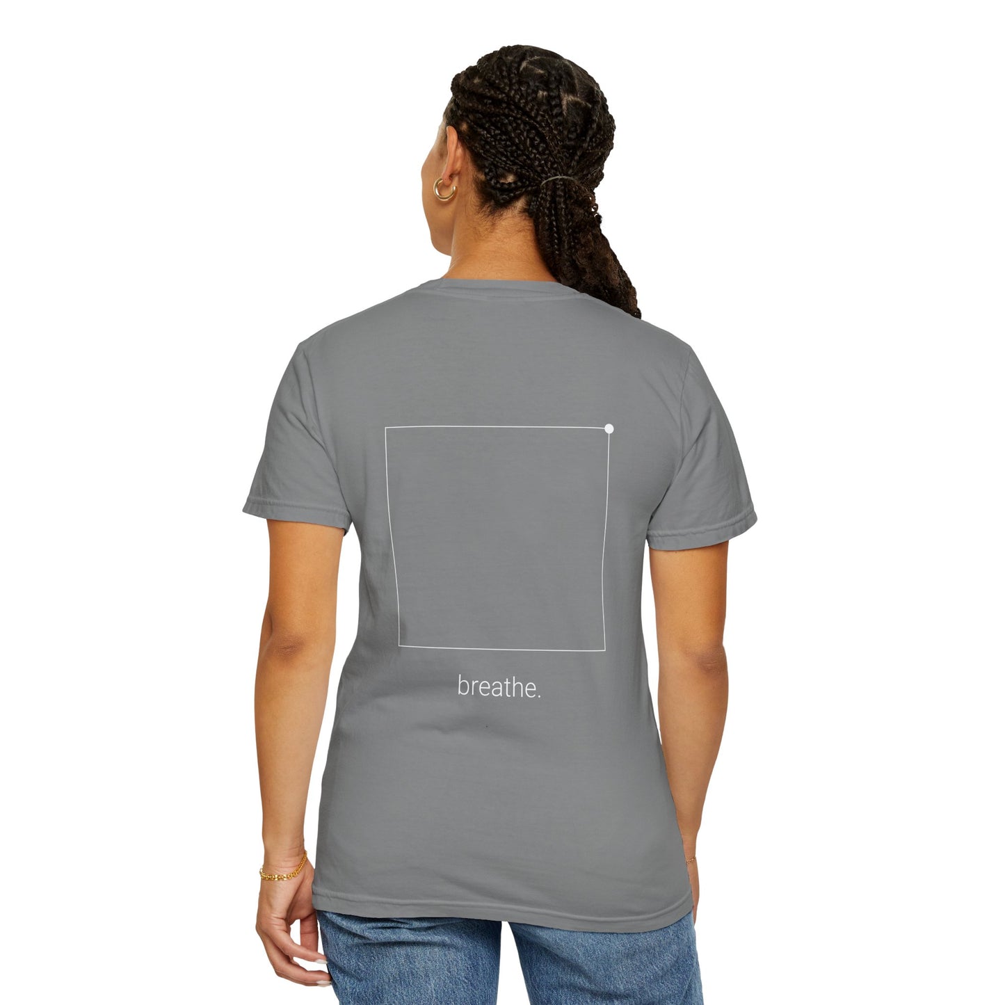 "breathe." — Calm Mind Box Breathing Garment-Dyed T-Shirt