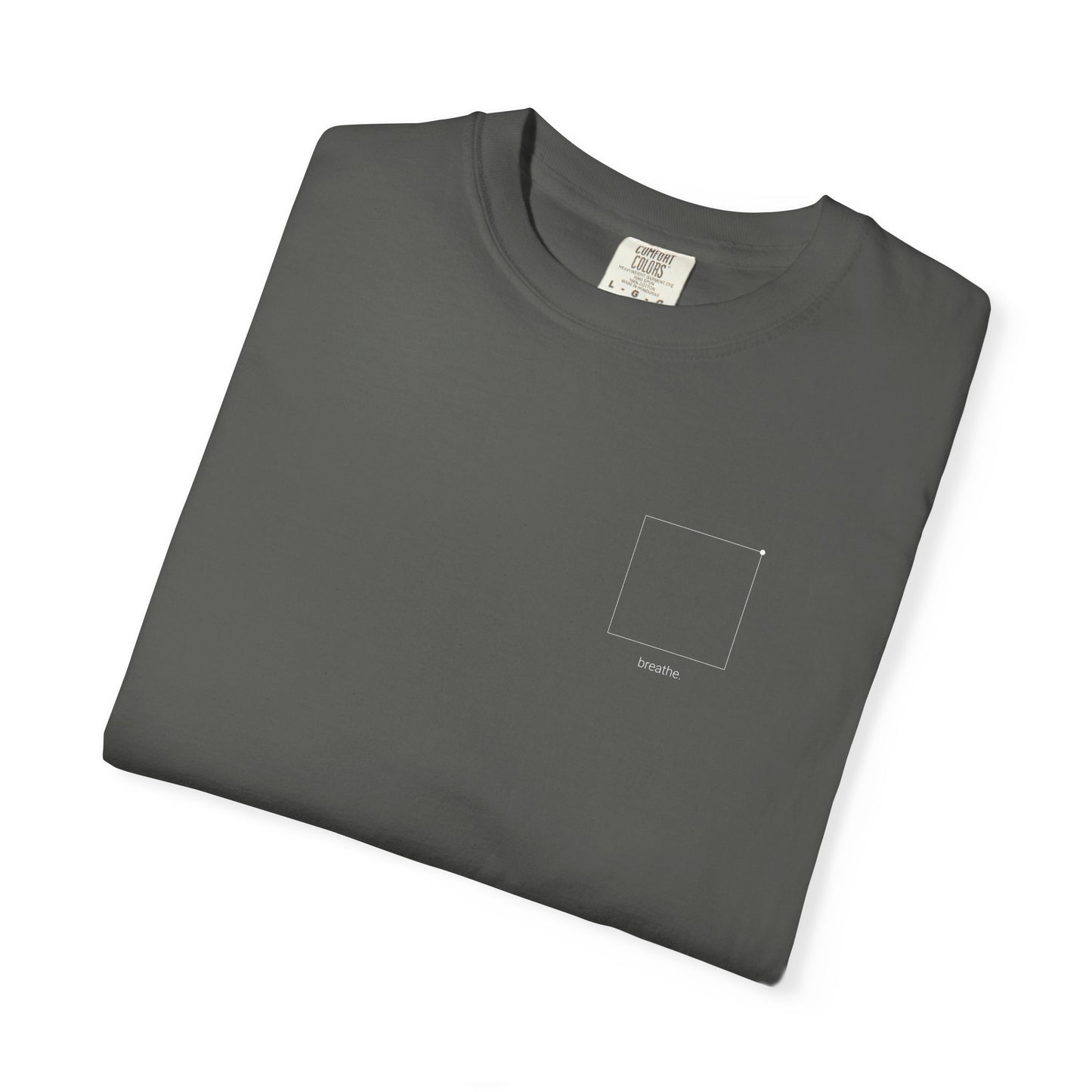 "breathe." — Calm Mind Box Breathing Garment-Dyed T-Shirt