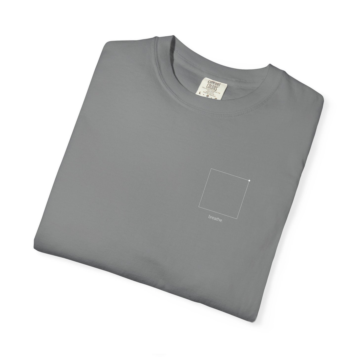 "breathe." — Calm Mind Box Breathing Garment-Dyed T-Shirt