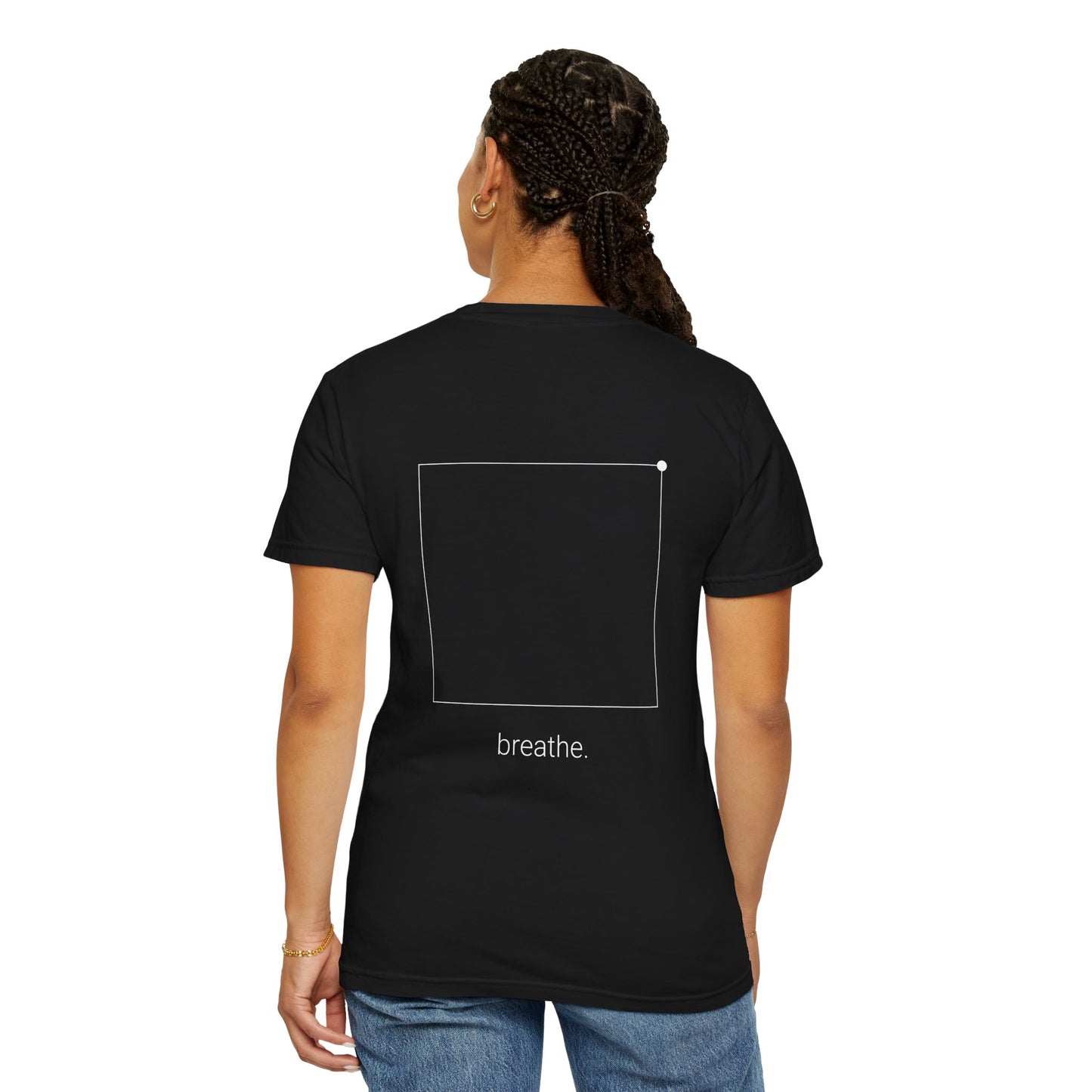 "breathe." — Calm Mind Box Breathing Garment-Dyed T-Shirt