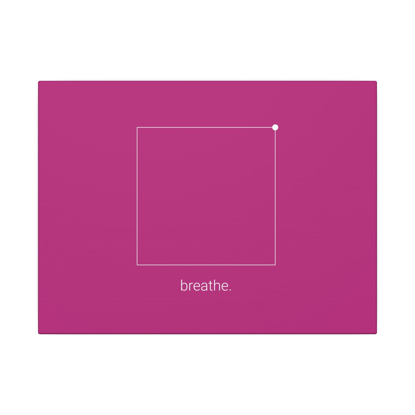 "breathe." — Calm Mind Box Breathing Canvas Wall Art — Magenta Square Meditation Print