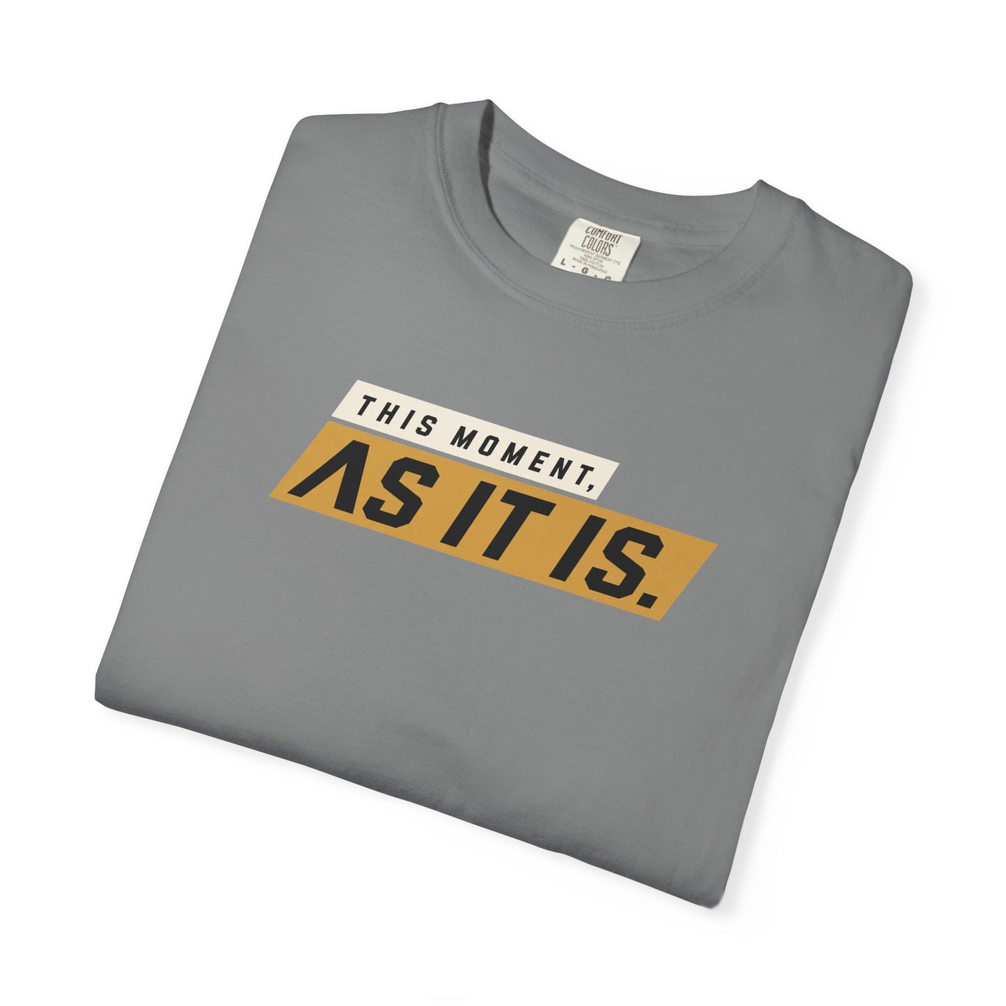 As It Is — Graphic T-Shirt