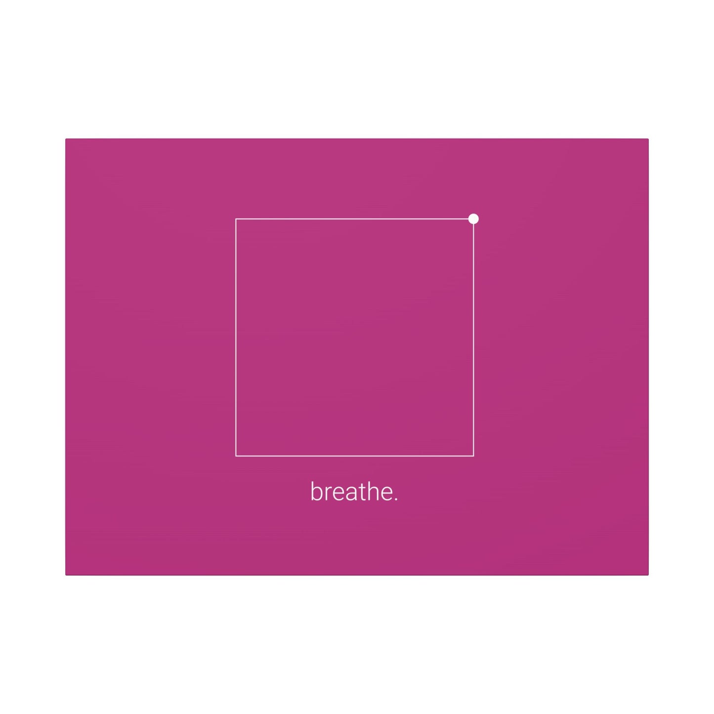 "breathe." — Calm Mind Box Breathing Canvas Wall Art — Magenta Square Meditation Print