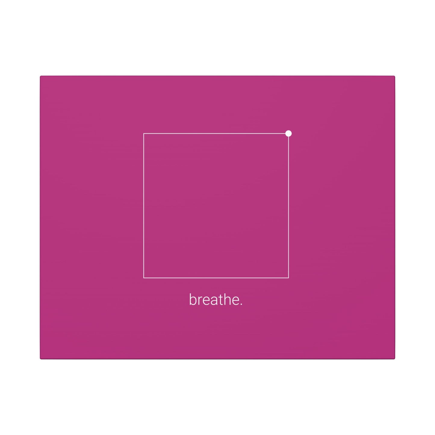 "breathe." — Calm Mind Box Breathing Canvas Wall Art — Magenta Square Meditation Print