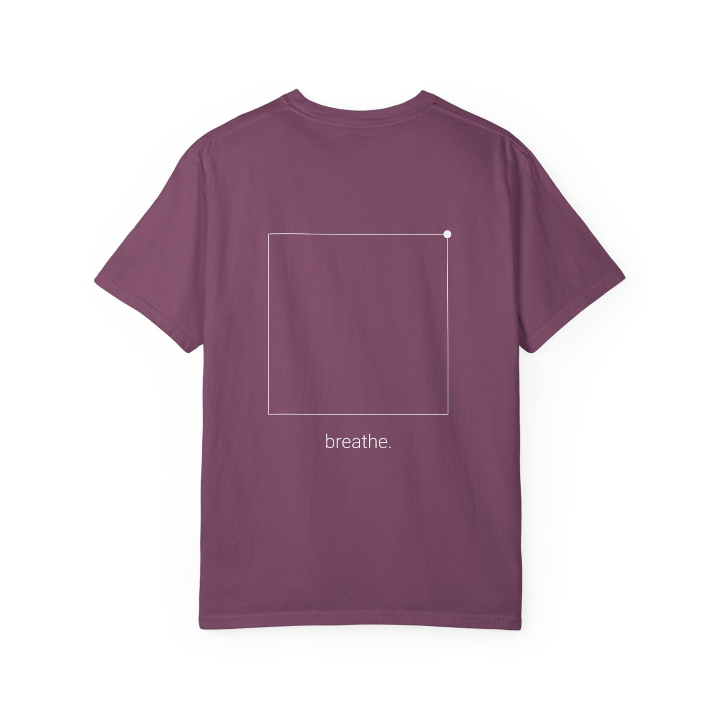 "breathe." — Calm Mind Box Breathing Garment-Dyed T-Shirt