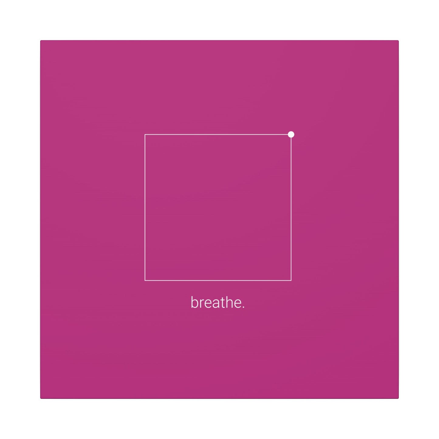 "breathe." — Calm Mind Box Breathing Canvas Wall Art — Magenta Square Meditation Print