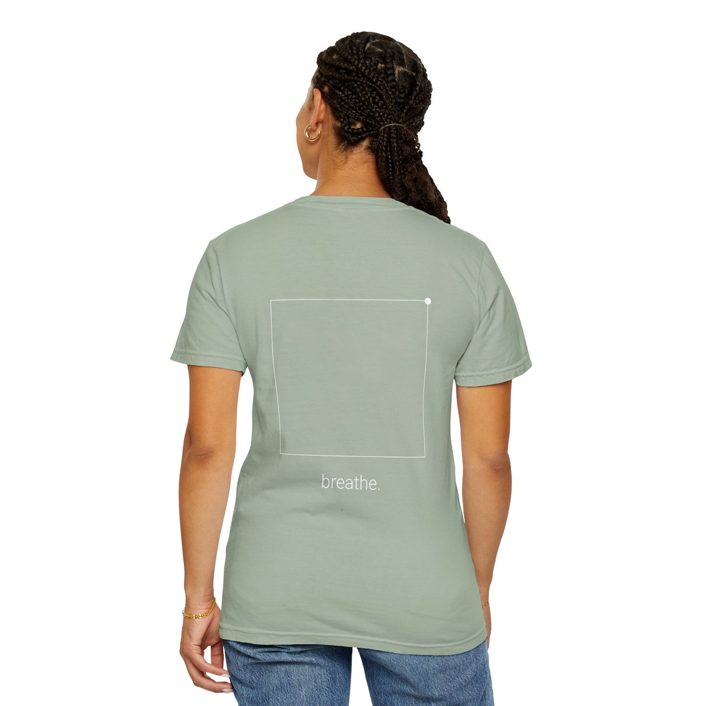 "breathe." — Calm Mind Box Breathing Garment-Dyed T-Shirt