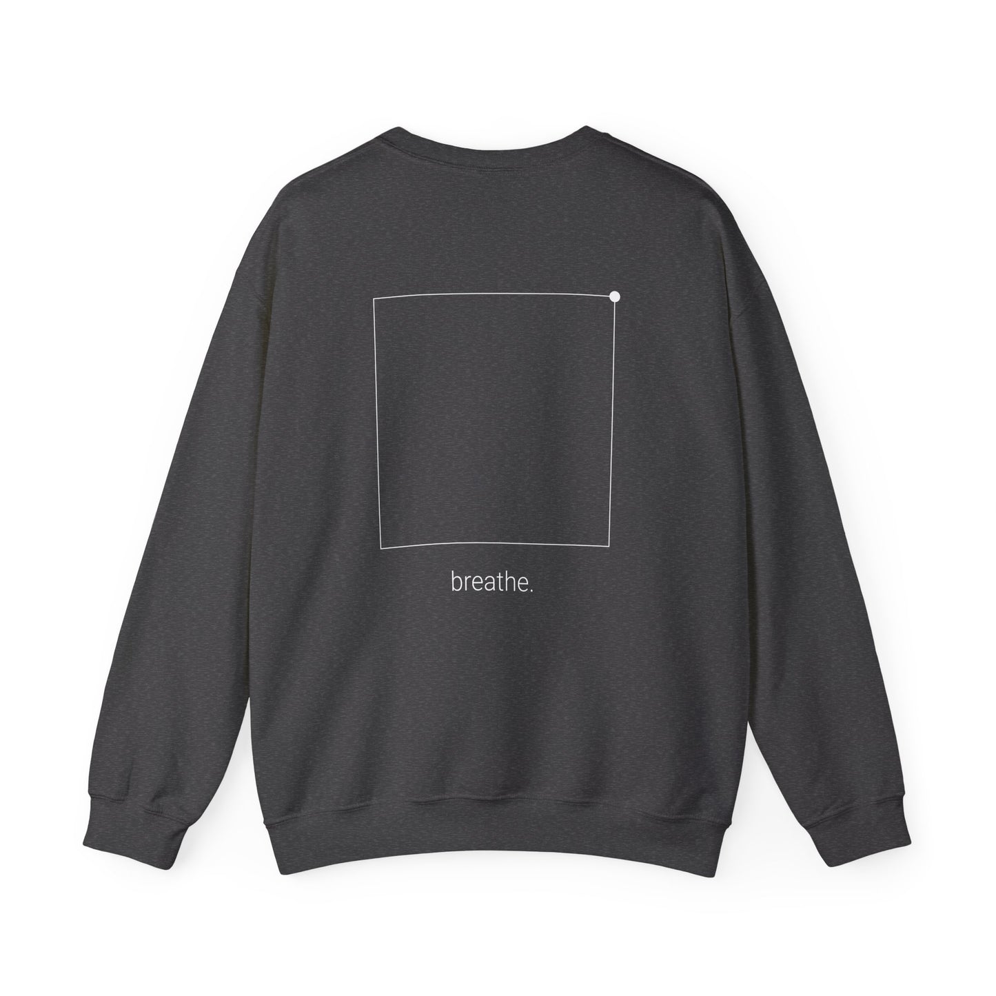 "breathe." — Minimal Calm Mind Square Graphic Comfort Pullover