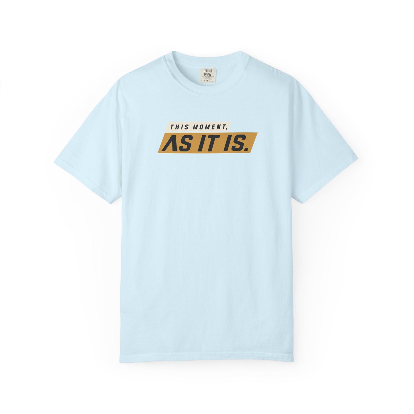 As It Is — Graphic T-Shirt