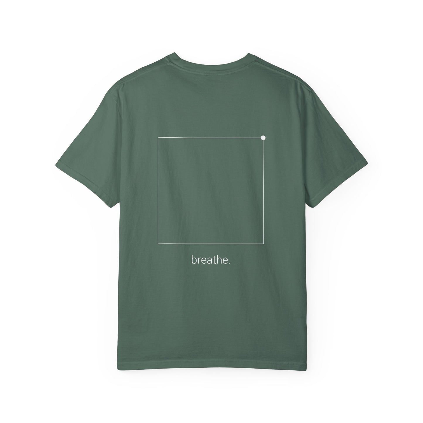 "breathe." — Calm Mind Box Breathing Garment-Dyed T-Shirt