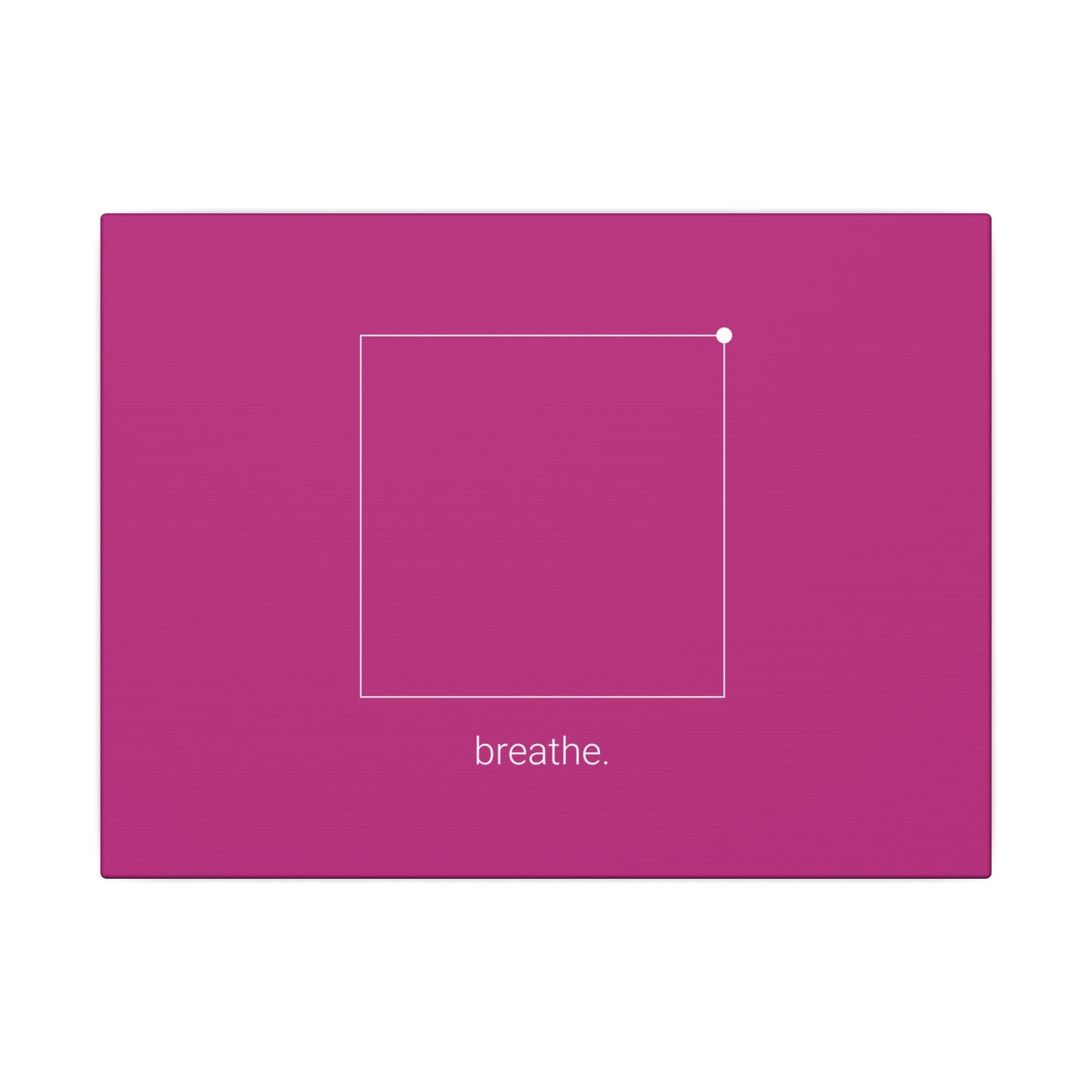 "breathe." — Calm Mind Box Breathing Canvas Wall Art — Magenta Square Meditation Print