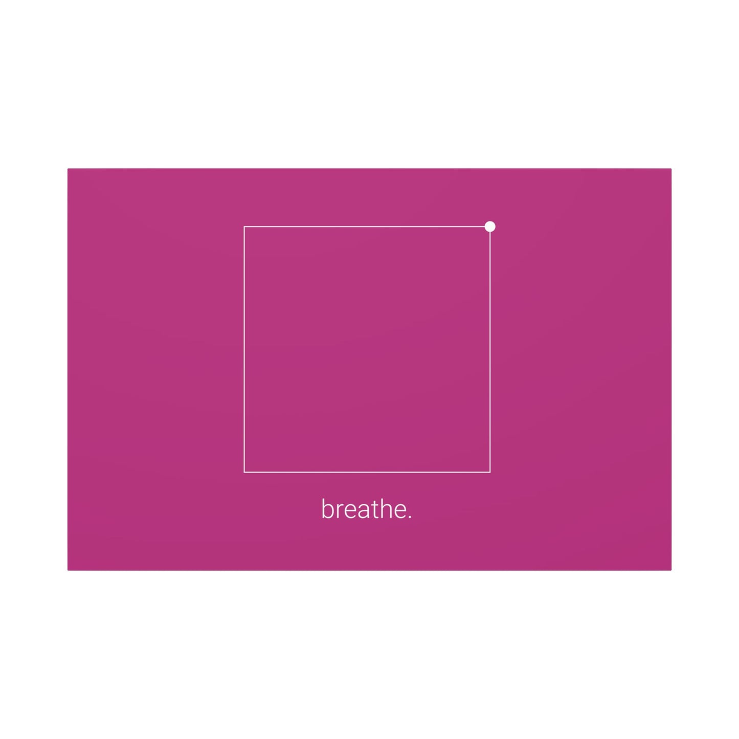 "breathe." — Calm Mind Box Breathing Canvas Wall Art — Magenta Square Meditation Print