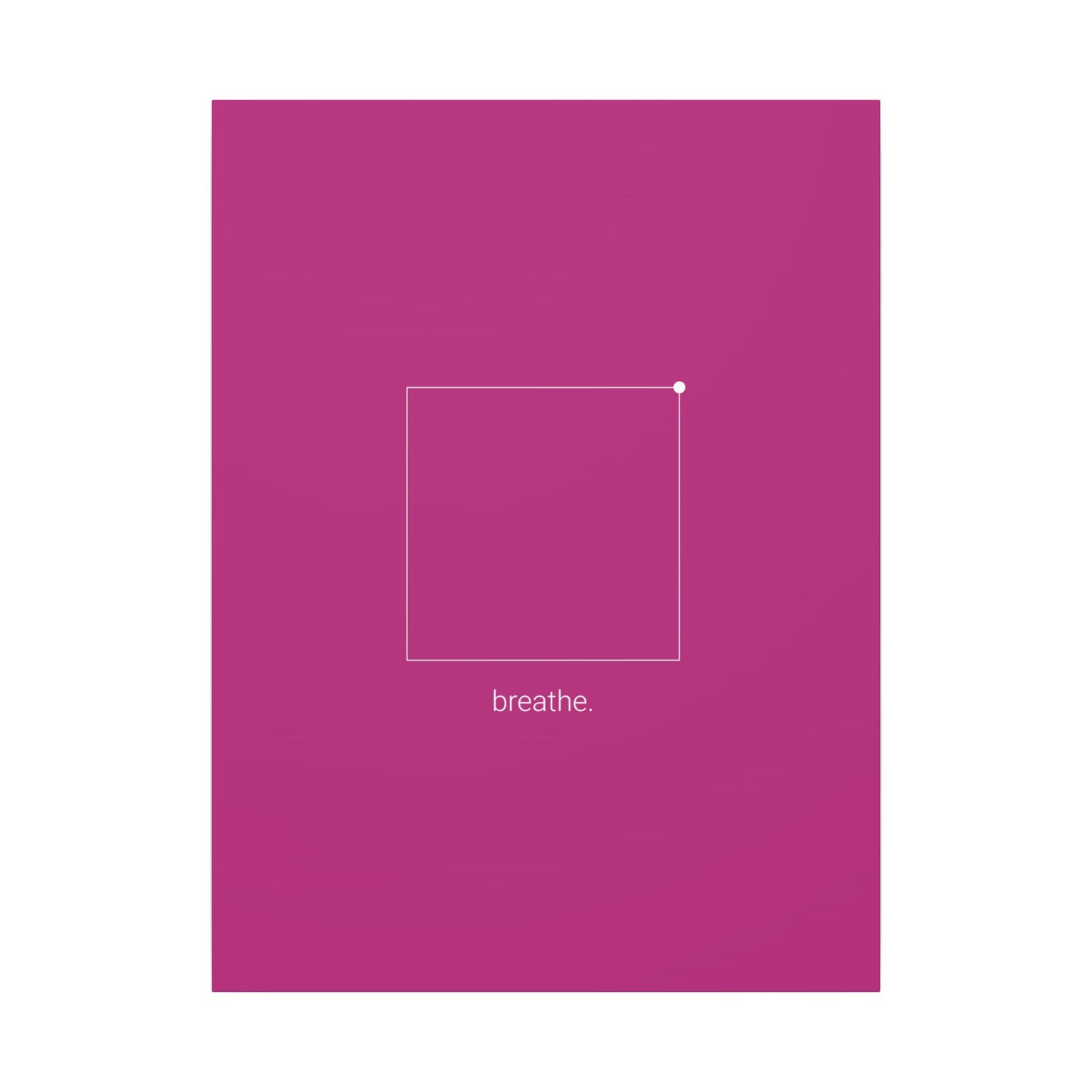 "breathe." — Calm Mind Box Breathing Canvas Wall Art — Magenta Square Meditation Print