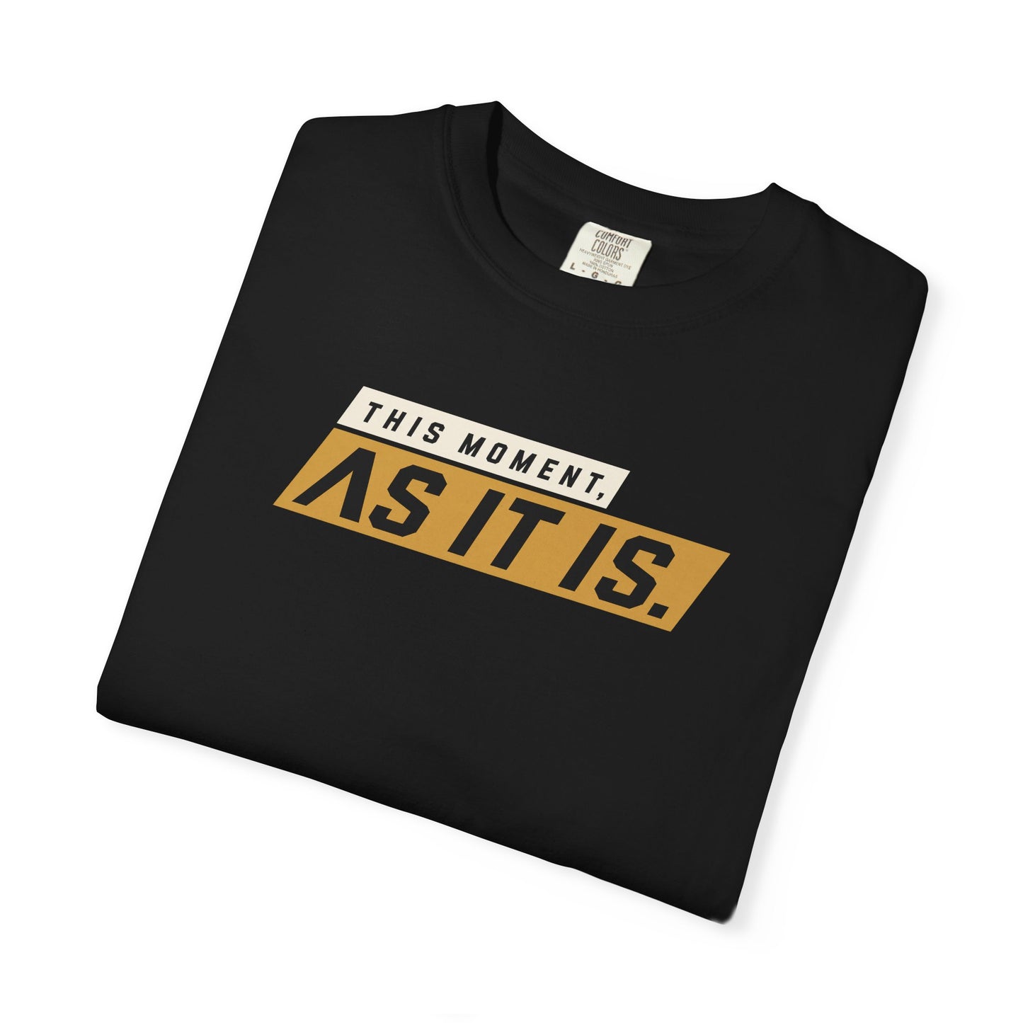 As It Is — Graphic T-Shirt
