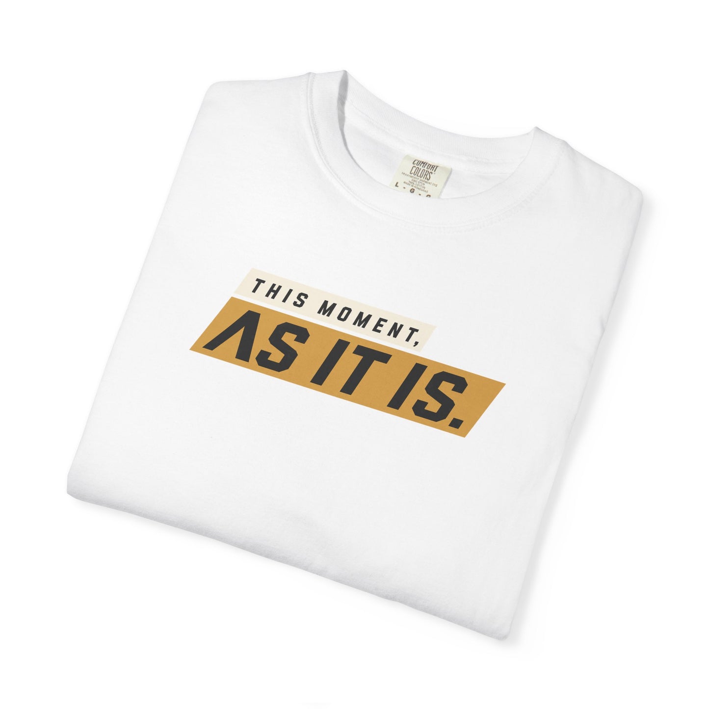 As It Is — Graphic T-Shirt