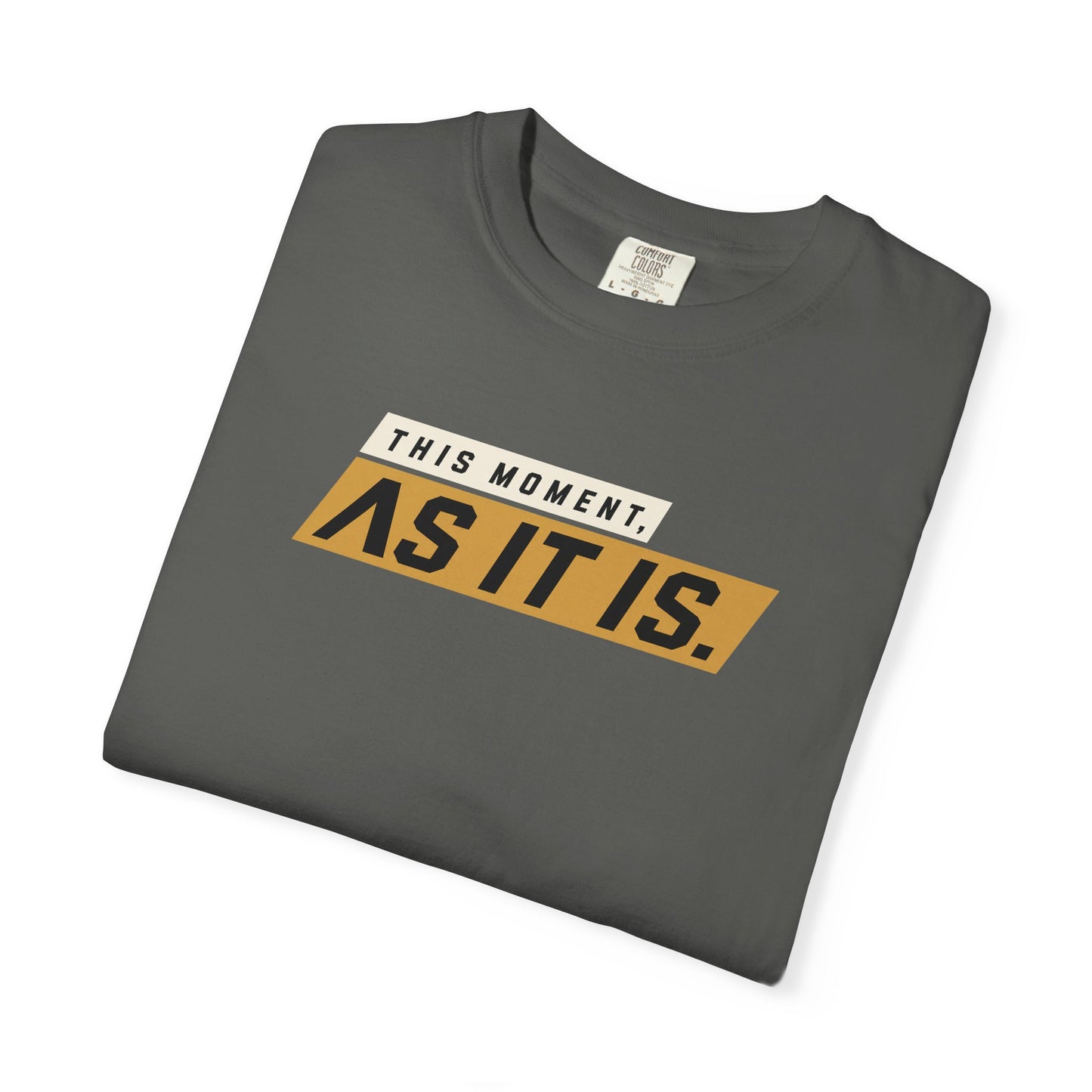 As It Is — Graphic T-Shirt